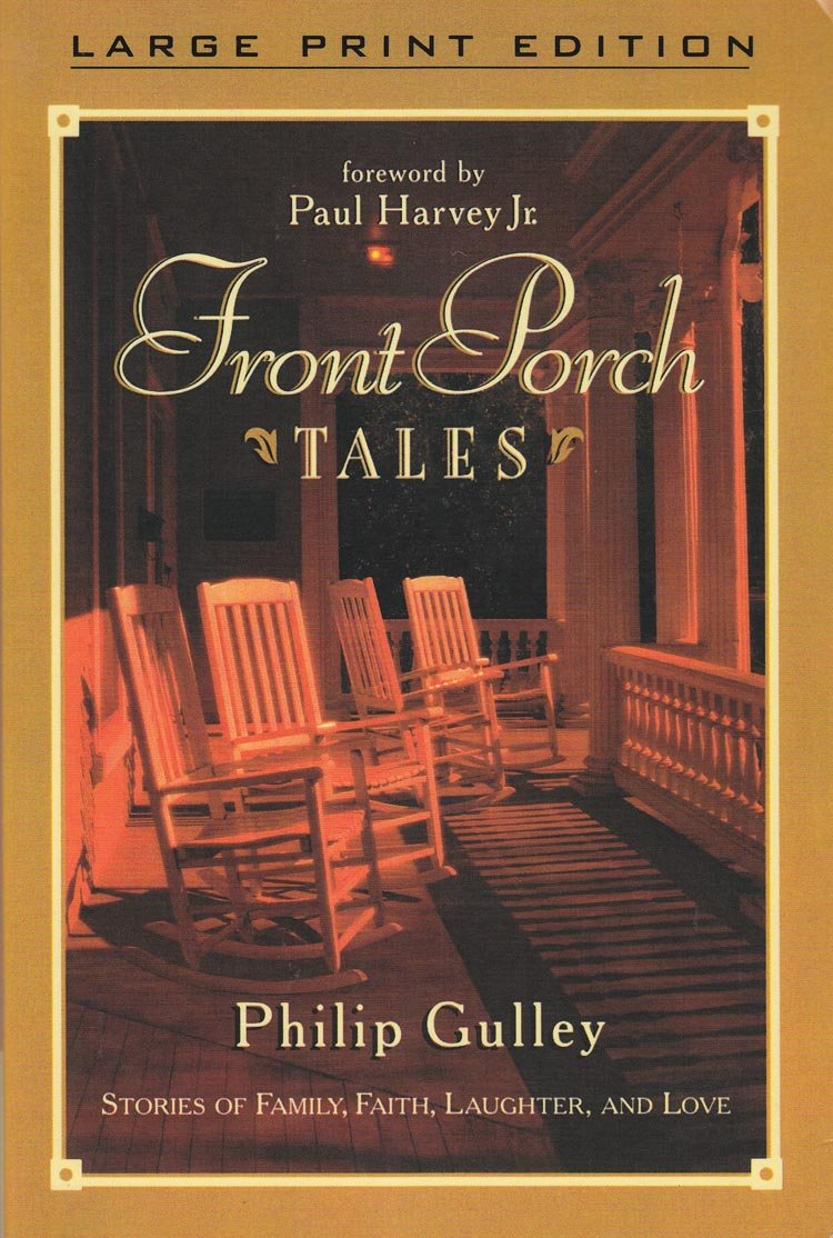 Front Porch Tales: Stories Of Family, Faith, Laughter And Love,New