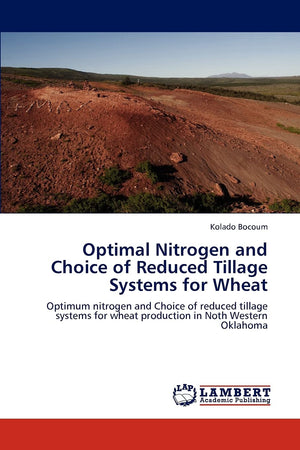 Optimal Nitrogen and Choice of Reduced Tillage Systems for Wheat: Optimum nitrogen and Choice of reduced tillage systems for whe,Used