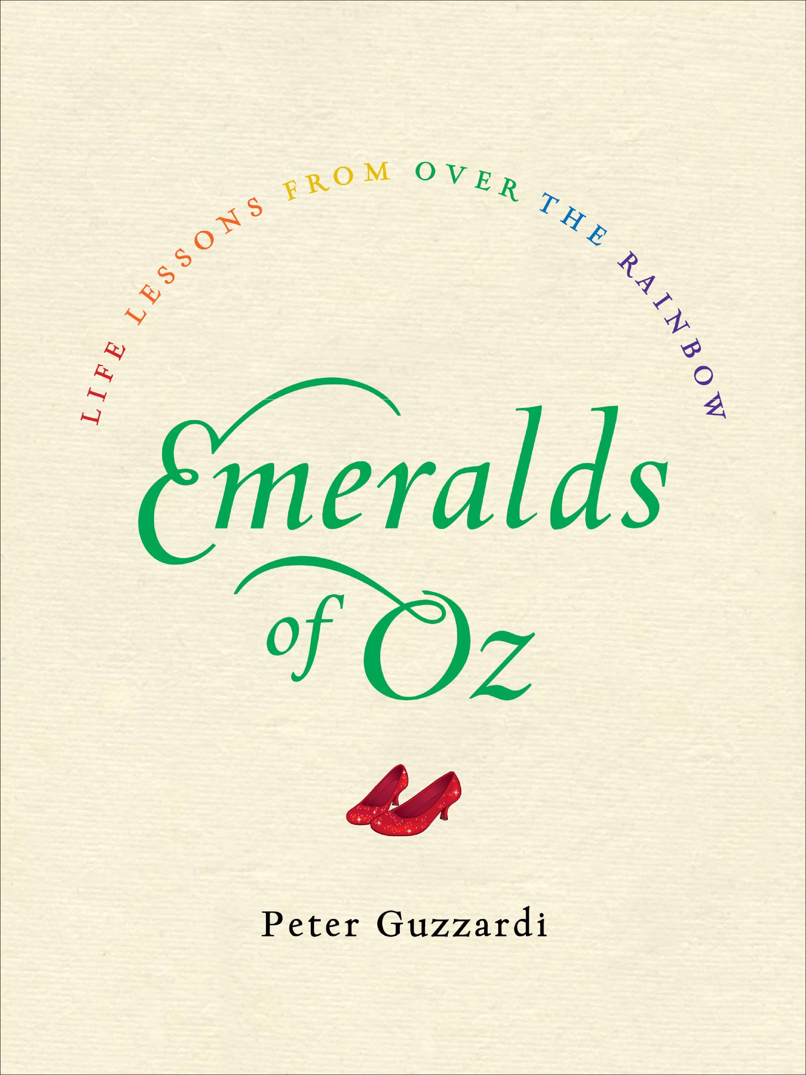 Emeralds of Oz: Life Lessons from Over the Rainbow,Used