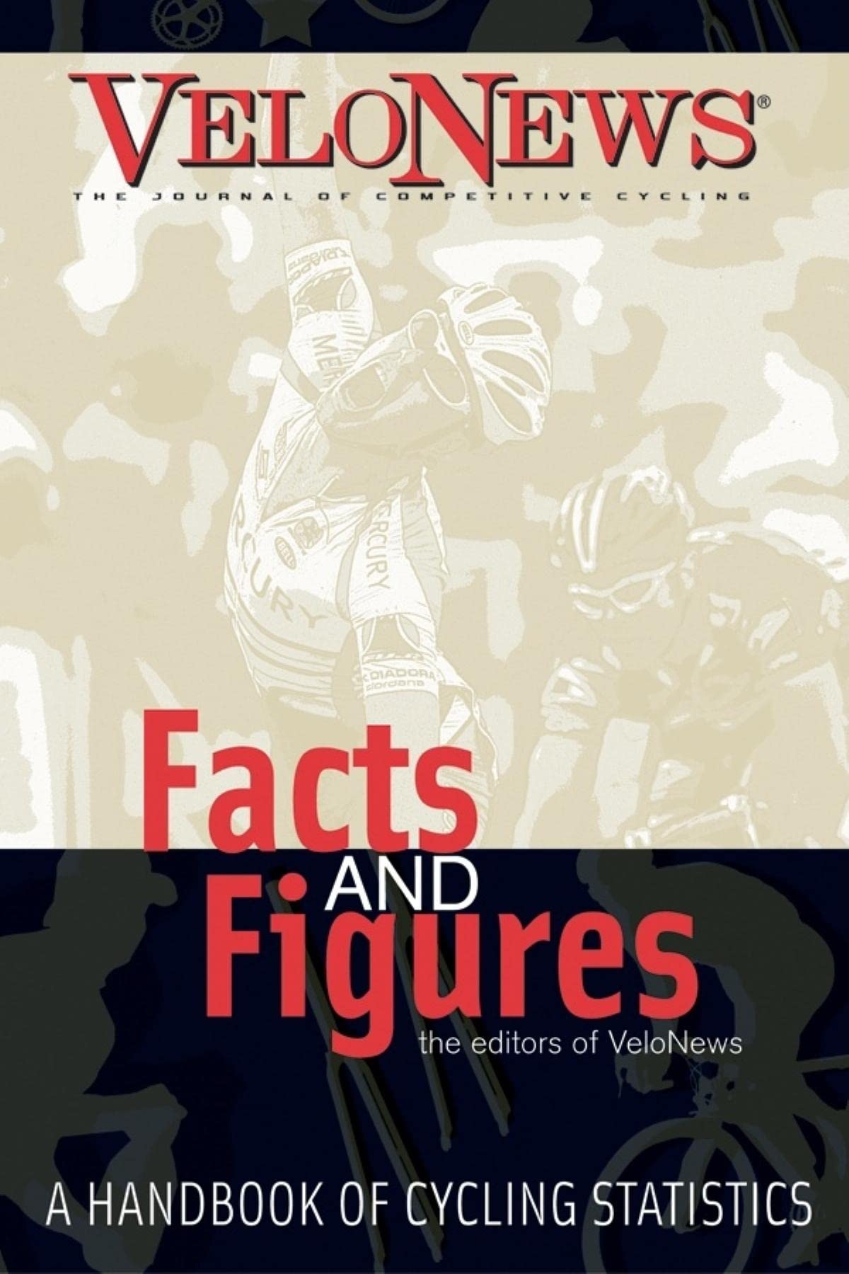 VeloNews Facts and Figures: A Handbook of Cycling Statistics,Used