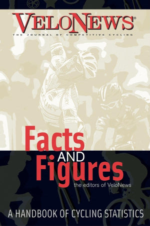 VeloNews Facts and Figures: A Handbook of Cycling Statistics,Used