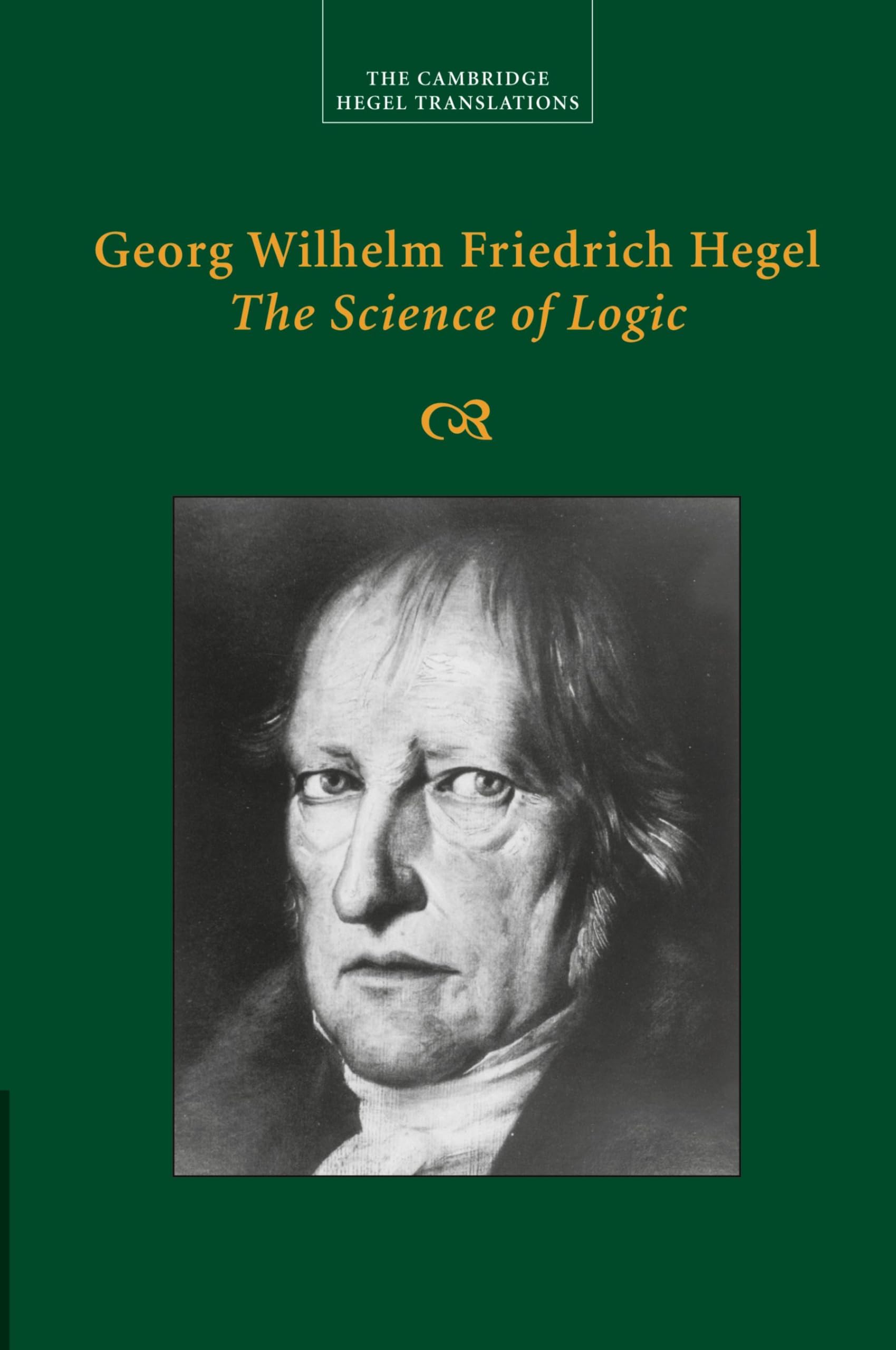 Georg Wilhelm Friedrich Hegel: The Science of Logic (Cambridge Hegel Translations),Used