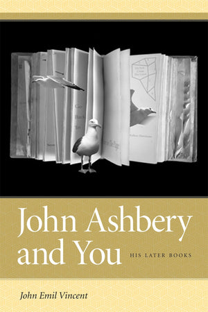 John Ashbery And You: His Later Books