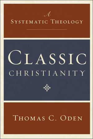 Classic Christianity: A Systematic Theology,Used