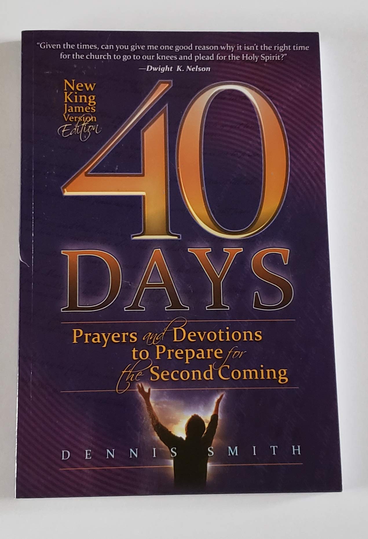 40 Days: Prayers and Devotions to Prepare for the Second Coming,New