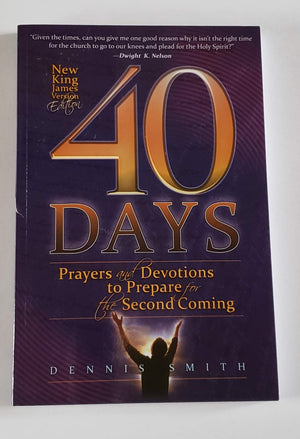40 Days: Prayers and Devotions to Prepare for the Second Coming,New