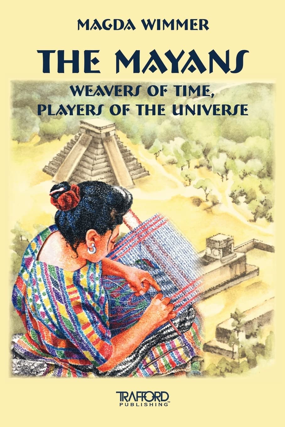 The Mayans: Weavers of Time, Players of the Universe,Used