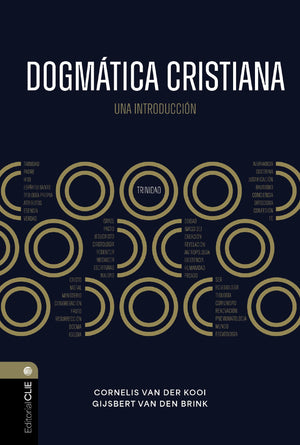 Dogmtica Cristiana: Un Pensamiento Integral Sobre Dios, Las Personas Y La Sociedad (Spanish Edition)