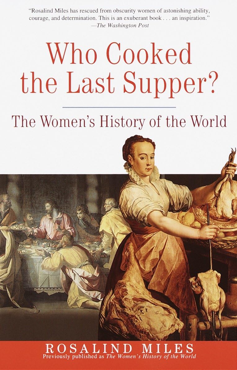 Who Cooked the Last Supper: The Womens History of the World-New Condition