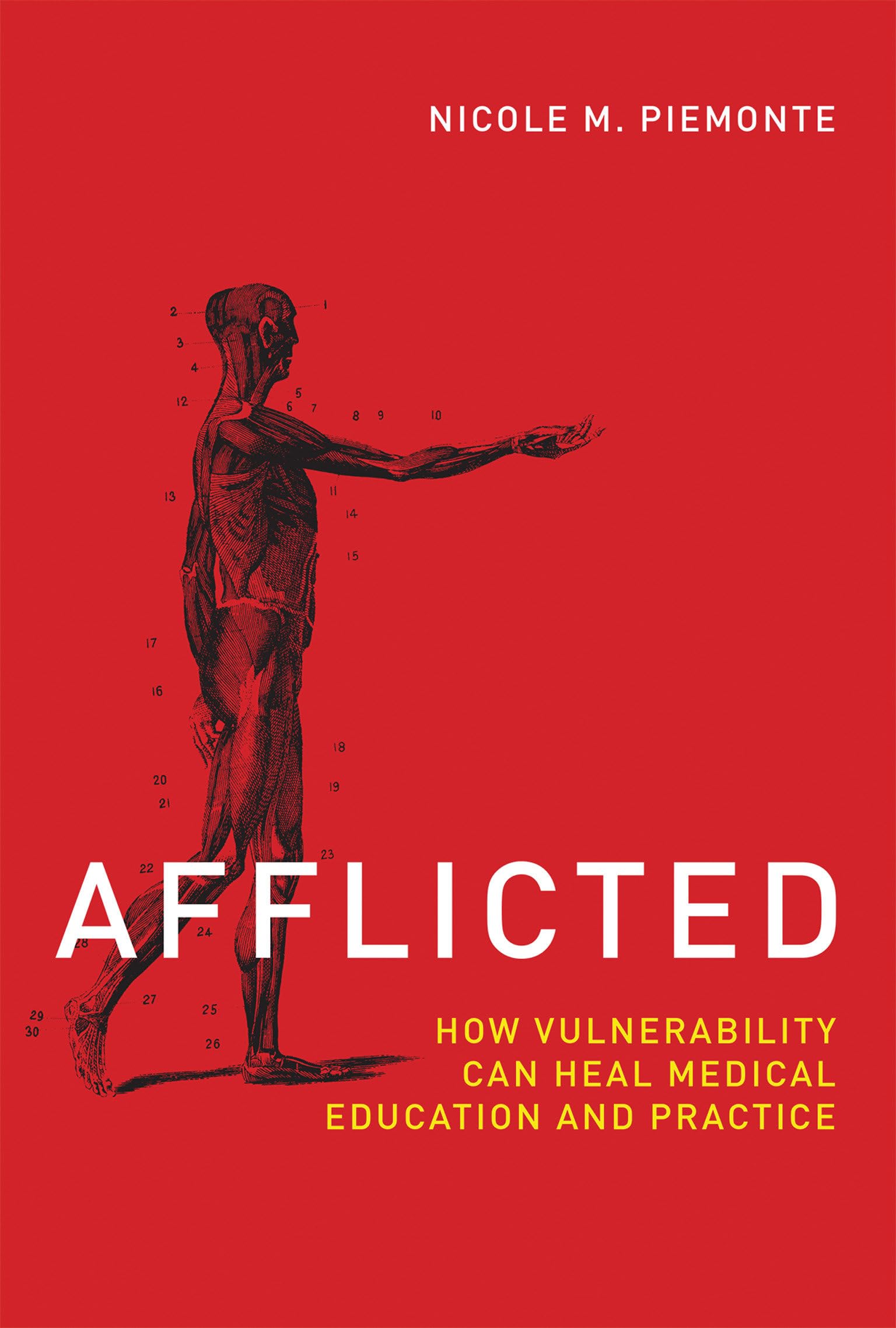 Afflicted: How Vulnerability Can Heal Medical Education And Practice (Basic Bioethics),New