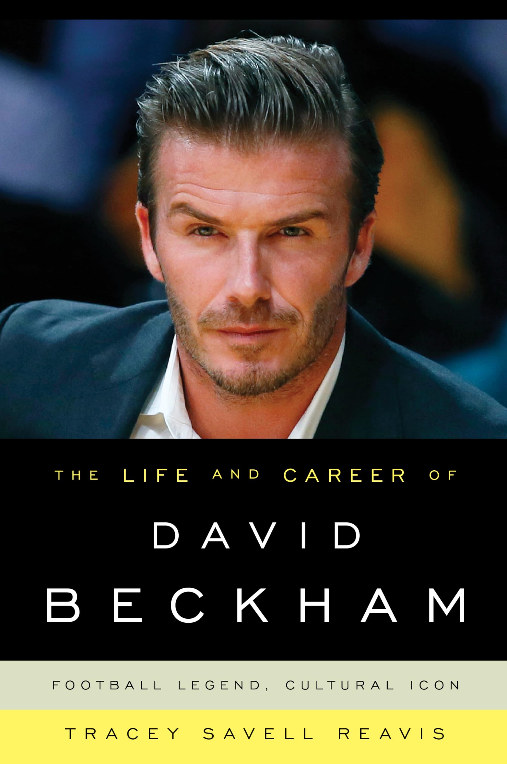 The Life and Career of David Beckham: Football Legend, Cultural Icon,Used