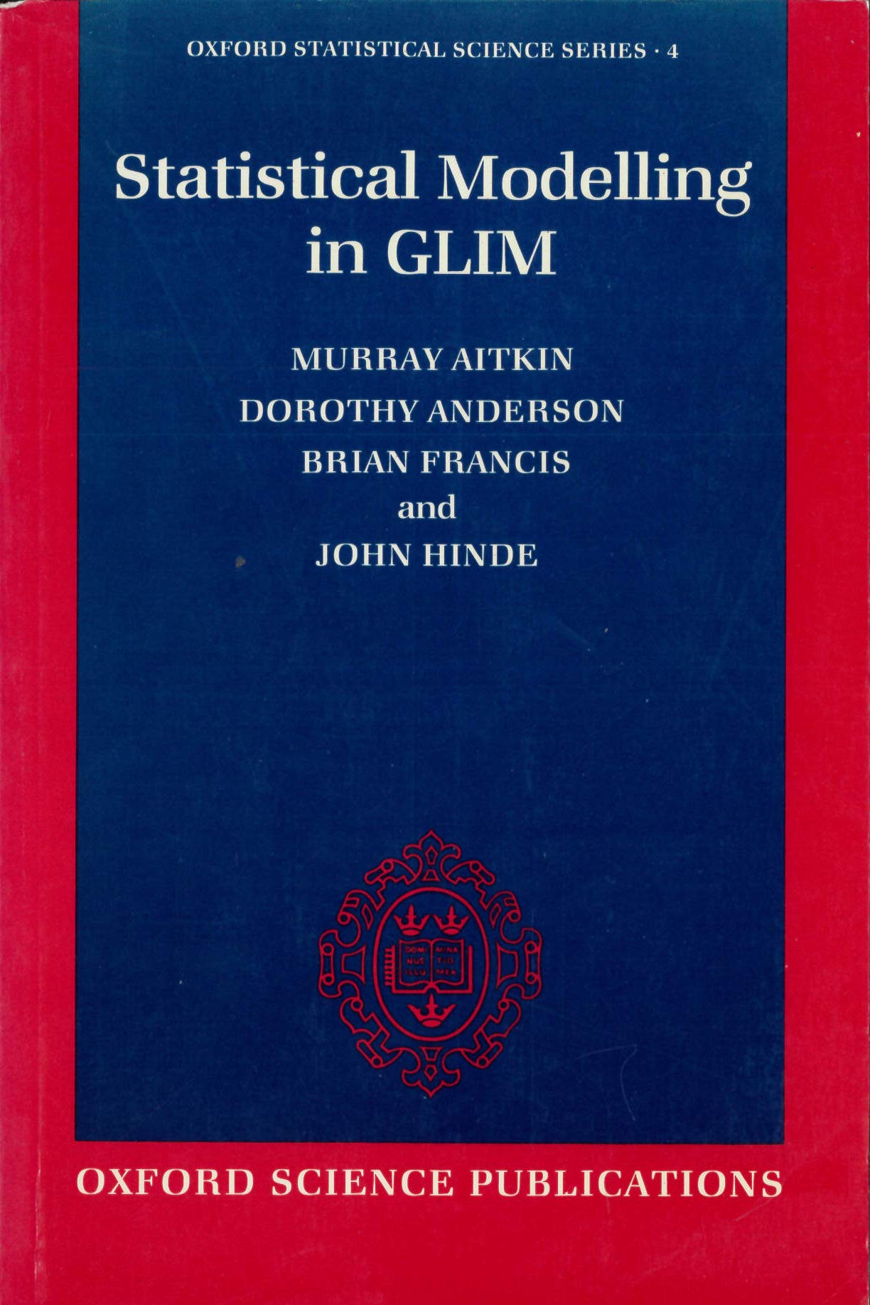Statistical Modelling in GLIM (Oxford Statistical Science Series),Used