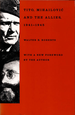Tito, Mihailovic, and the Allies,Used