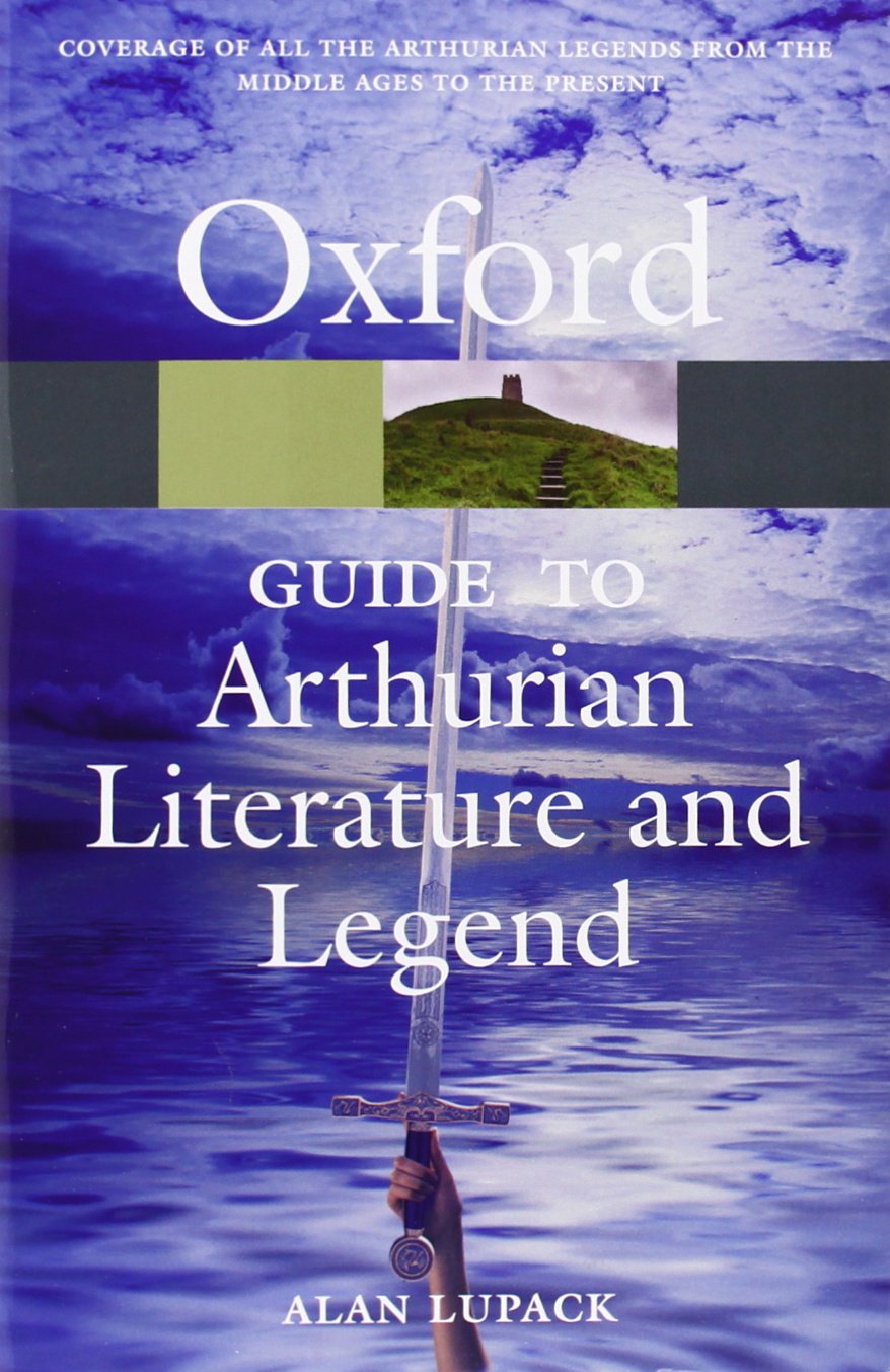 The Oxford Guide to Arthurian Literature and Legend (Oxford Quick Reference),New
