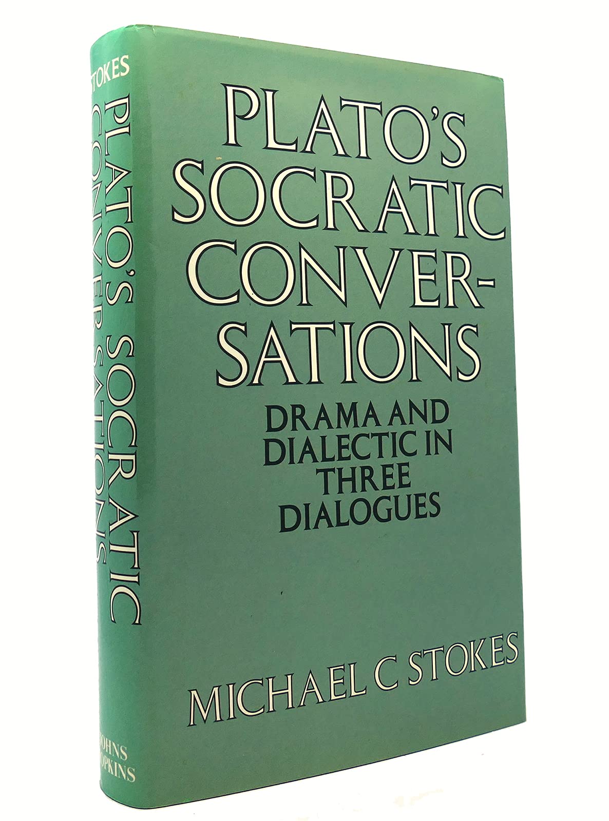 Plato's Socratic Conversations: Drama and Dialectic in Three Dialogues,Used
