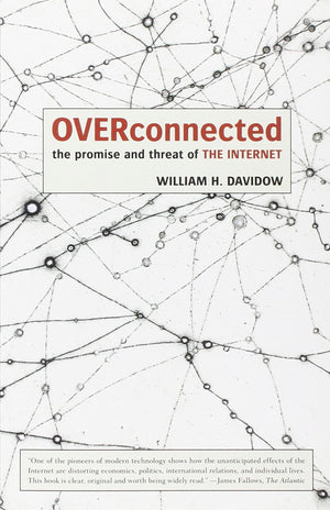 Overconnected: The Promise And Threat Of The Internet,Used