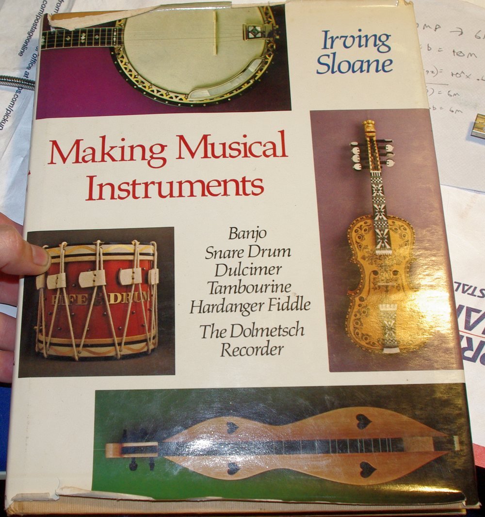 Making Musical Instruments: Banjo, Snare Drum, Dulcimer, Tambourine, Hardanger Fiddle, The Dolmetsch Recorder
