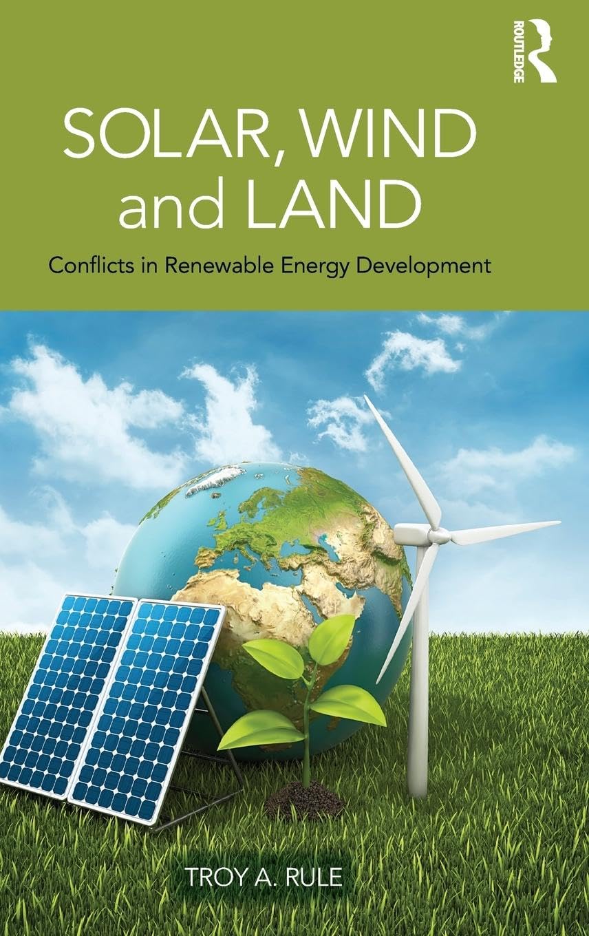 Solar, Wind and Land: Conflicts in Renewable Energy Development,Used