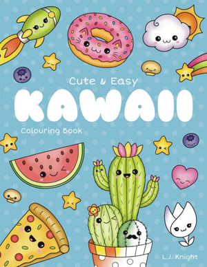 Cute And Easy Kawaii Colouring Book: 30 Fun And Relaxing Kawaii Colouring Pages For All Ages (Ljk Colouring Books)