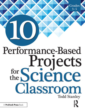 10 PerformanceBased Projects for the Science Classroom: Grades 35,Used