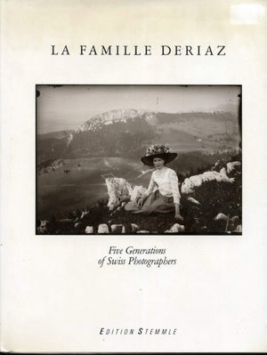 LA Famille Deriaz: Five Generations of Swiss Photographers,Used