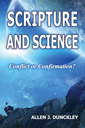 Scripture And Science: Conflict Or Confirmation?,Used