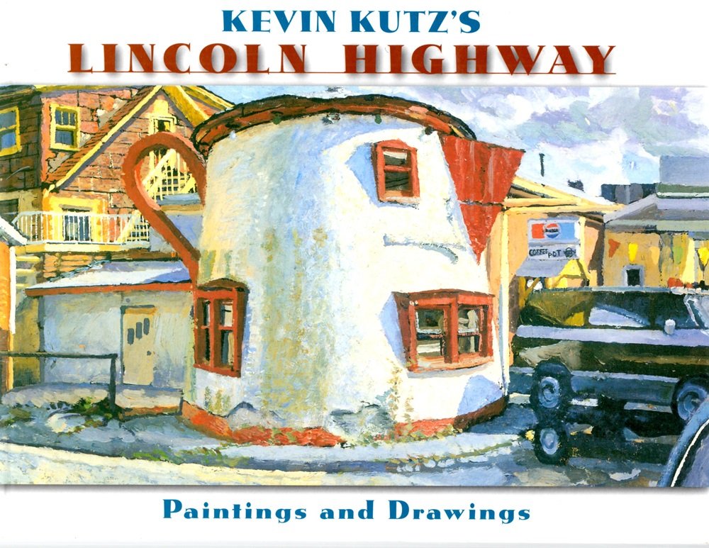 Kevin Kutz'S Lincoln Highway: Paintings And Drawings,Used
