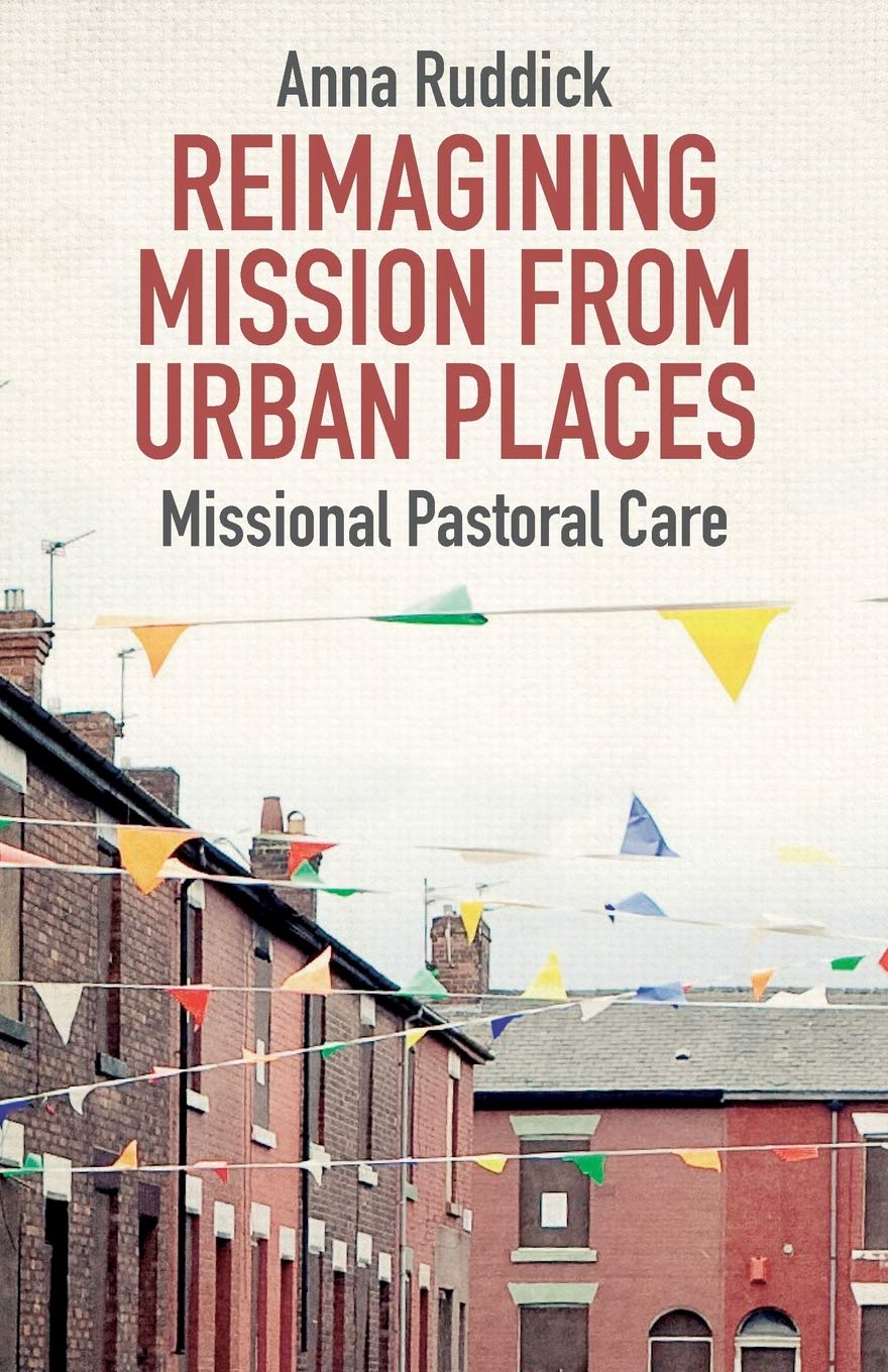 Reimagining Mission From Urban Places: Missional Pastoral Care,Used
