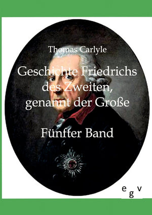 Geschichte Friedrichs des Zweiten genannt der Groe (German Edition),Used