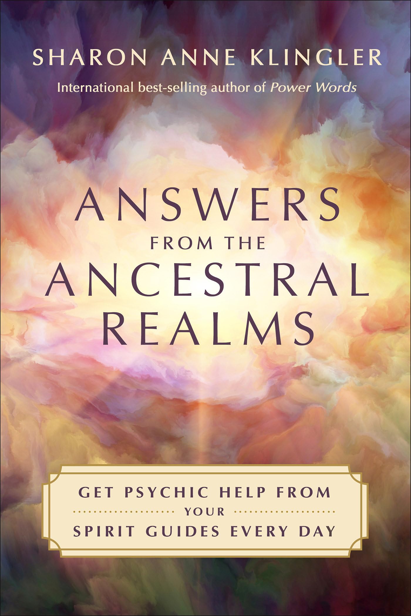 Answers From The Ancestral Realms: Get Psychic Help From Your Spirit Guides Every Day,Used