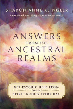 Answers From The Ancestral Realms: Get Psychic Help From Your Spirit Guides Every Day,Used