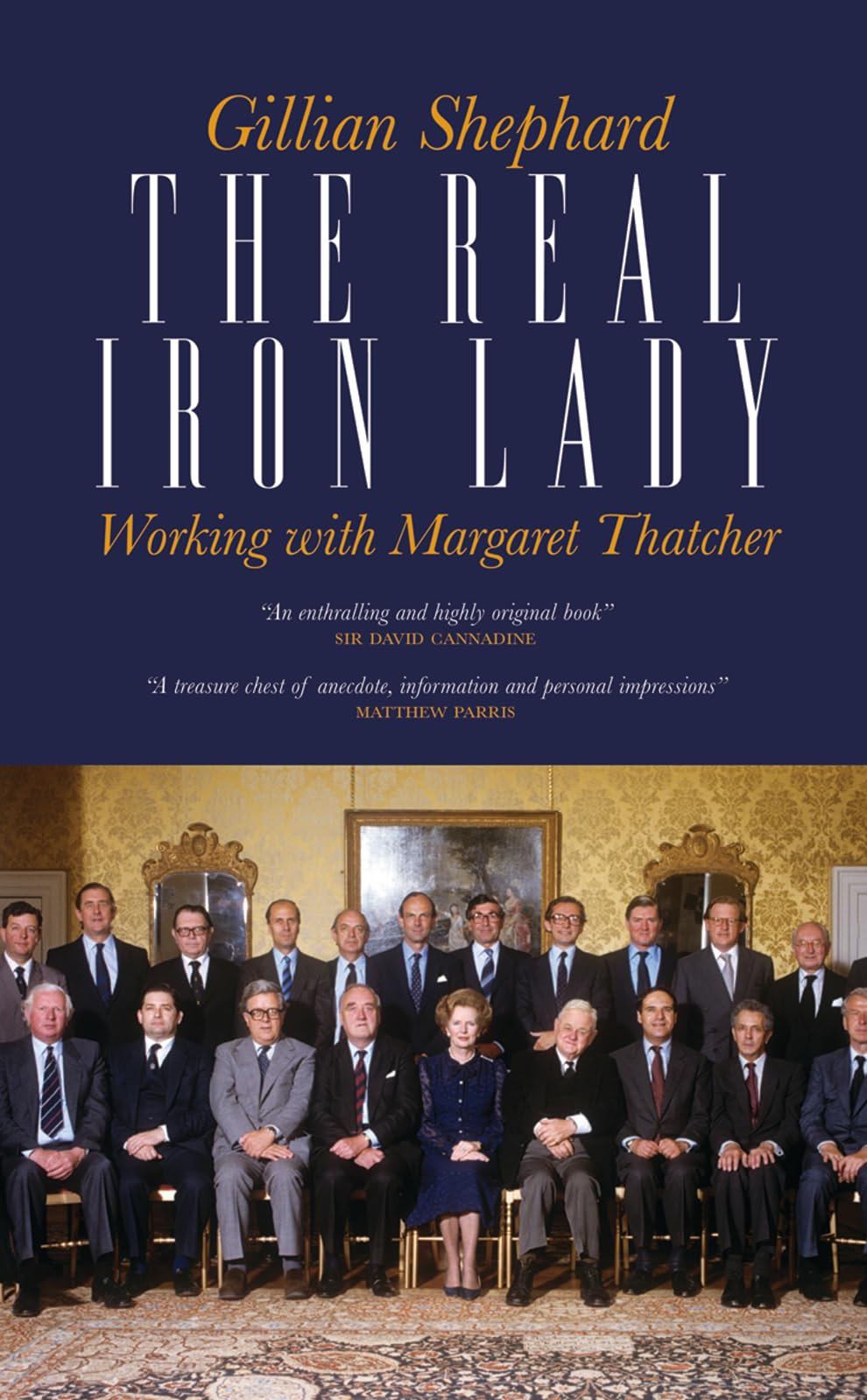 The Real Iron Lady: Working With Margaret Thatcher,Used