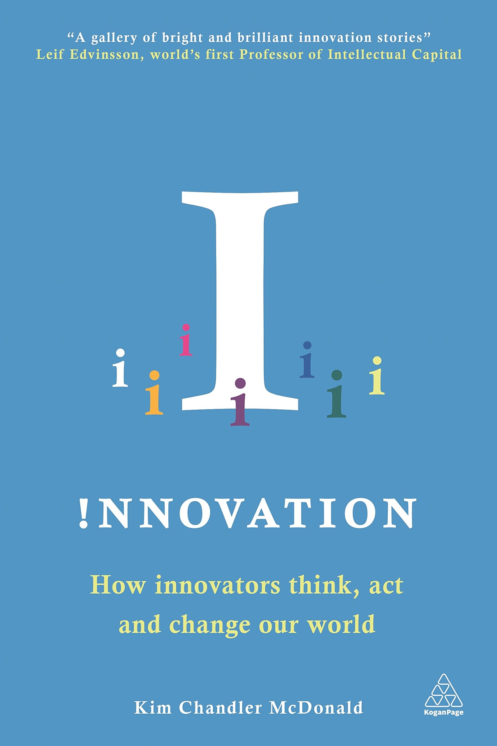 Innovation: How Innovators Think, Act And Change Our World,Used