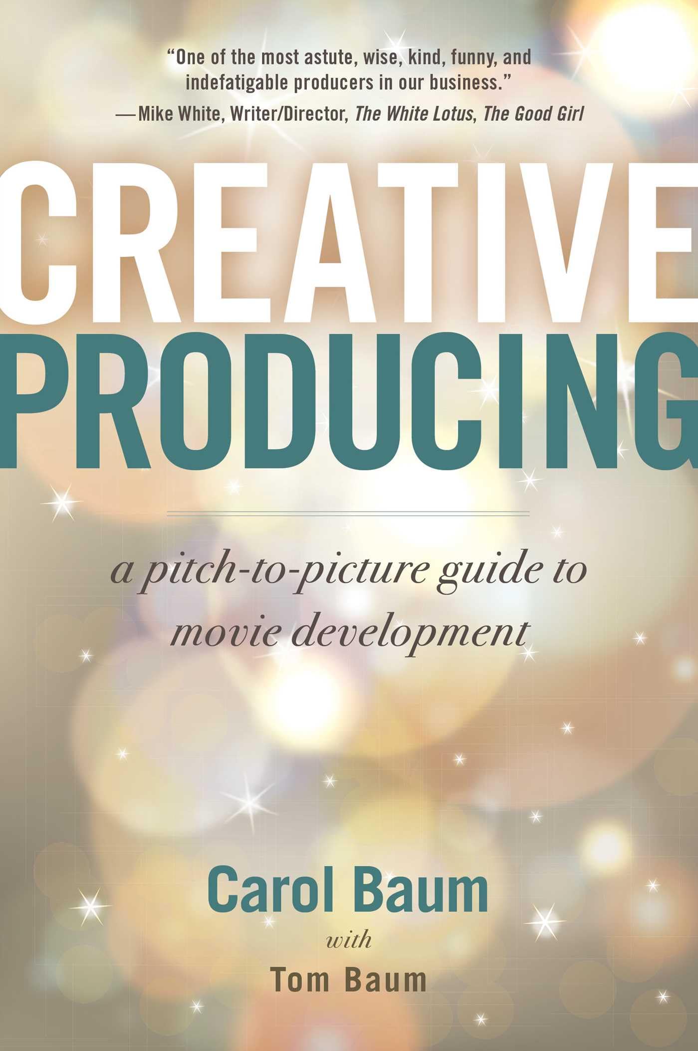 Creative Producing: A Pitchtopicture Guide To Movie Development,Used