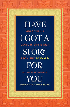 Have I Got a Story for You: More Than a Century of Fiction from the,Used