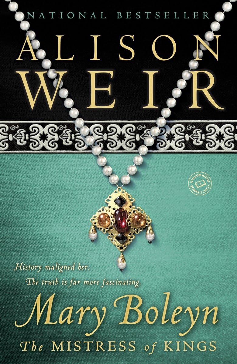 Mary Boleyn: The Mistress Of Kings,New