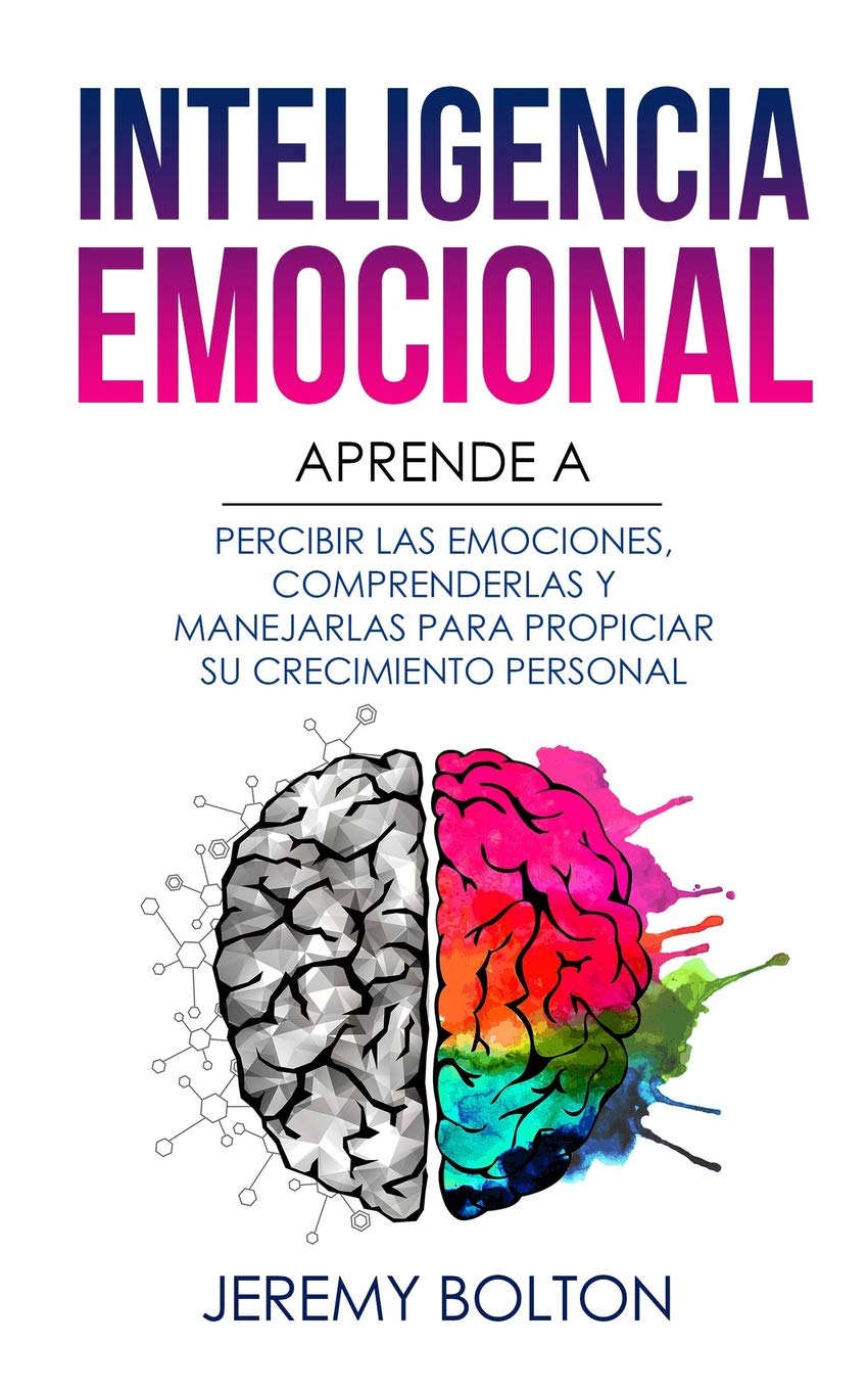 Inteligencia emocional: Aprende a Percibir Emociones, Entender Emociones, y Dirigir Emociones para Mejorar su Crecimiento Person,Used