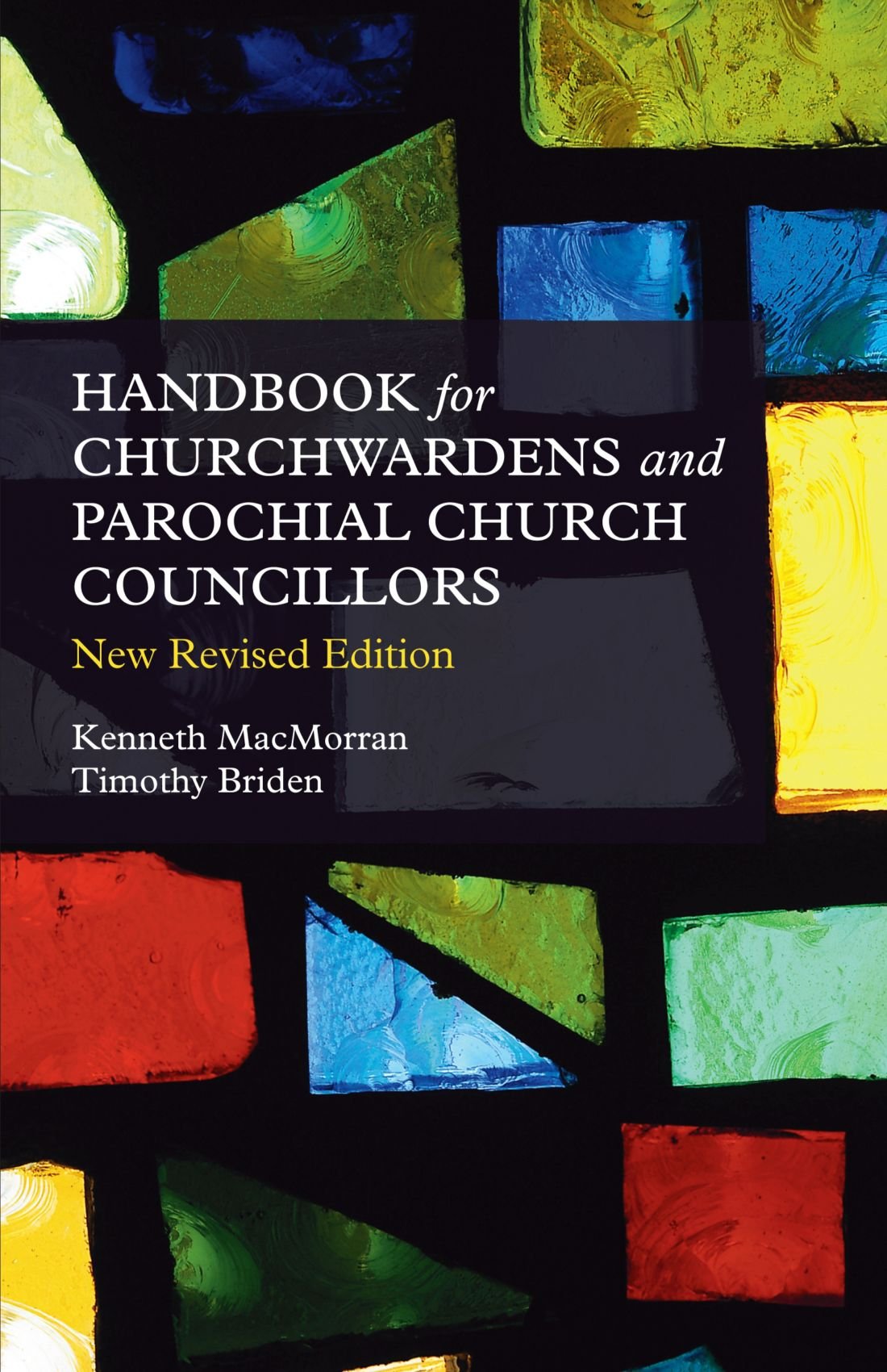 A Handbook for Churchwardens and Parochial Church Councillors,New