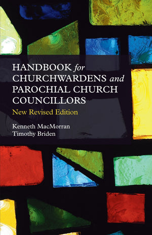 A Handbook for Churchwardens and Parochial Church Councillors,New