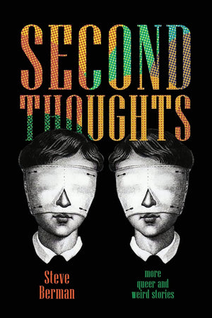 Second Thoughts: More Queer and Weird Stories,Used
