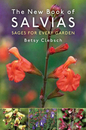 The New Book Of Salvias: Sages For Every Garden,Used