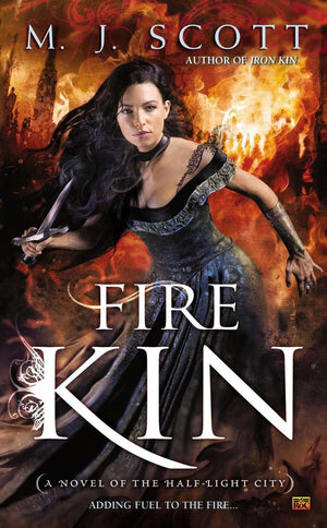 Fire Kin (Novel of the HalfLight City)