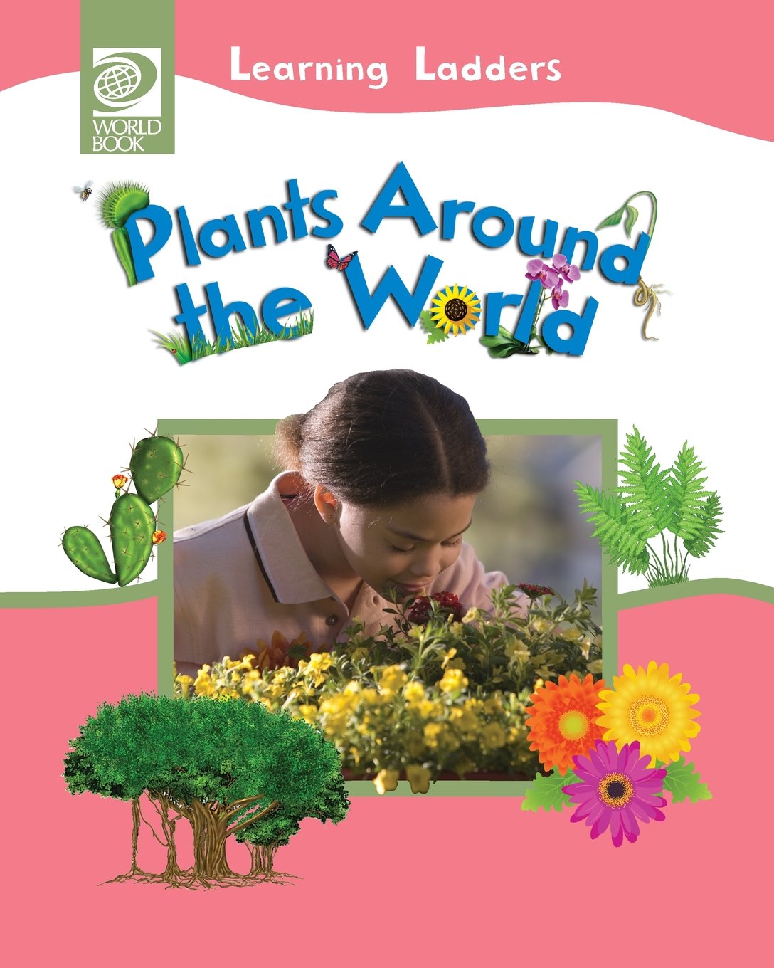 Plants Around The World (Learning Ladders 2/Soft Cover),Used