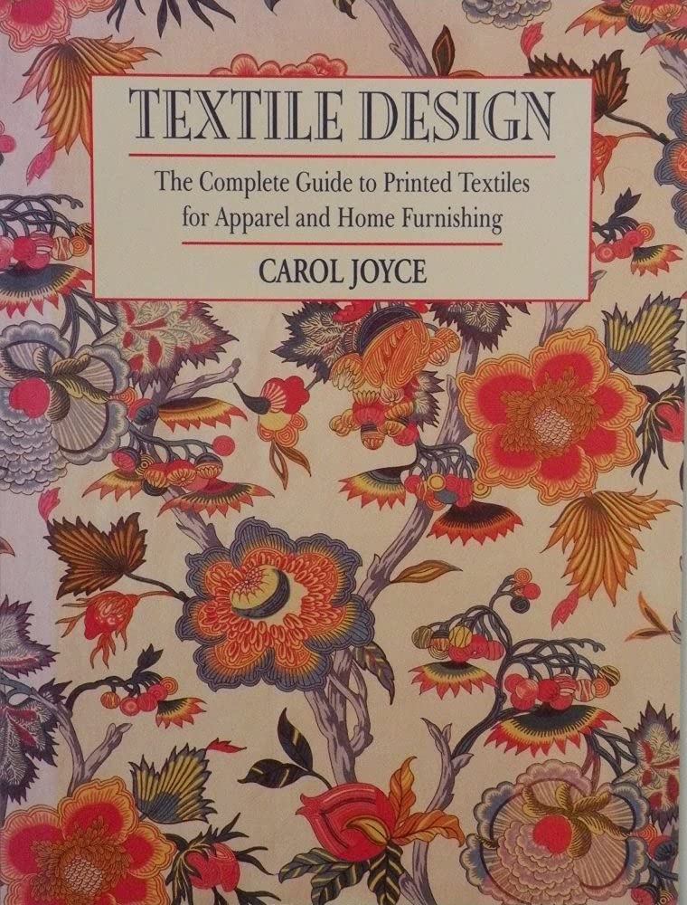 Textile Design: The Complete Guide to Printed Textiles for Apparel and Home Furnishings,Used