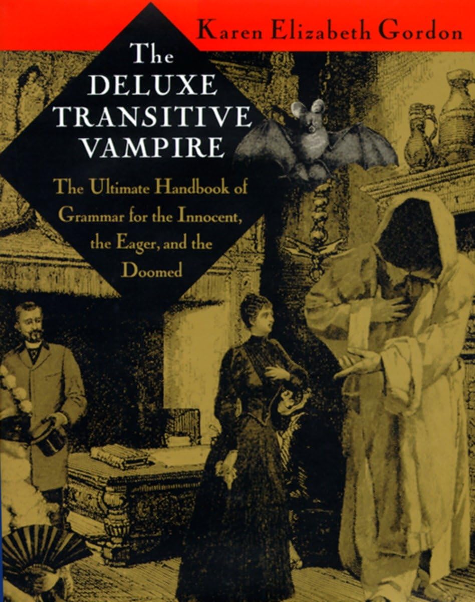 The Deluxe Transitive Vampire: The Ultimate Handbook of Grammar for the Innocent, the Eager, and the Doomed,Used