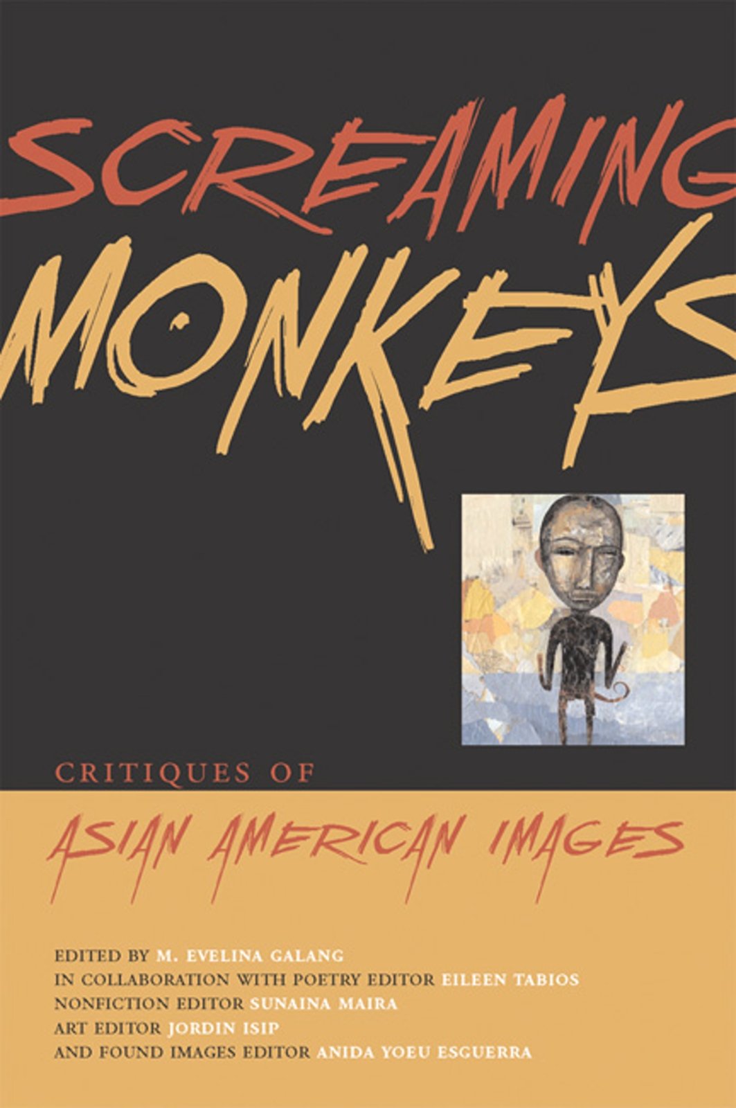 Screaming Monkeys: Critiques of Asian American Images,Used