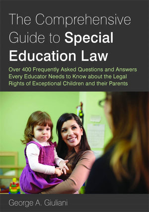 The Comprehensive Guide to Special Education Law: Over 400 Frequently Asked Questions and Answers Every Educator Needs to Know a,Used