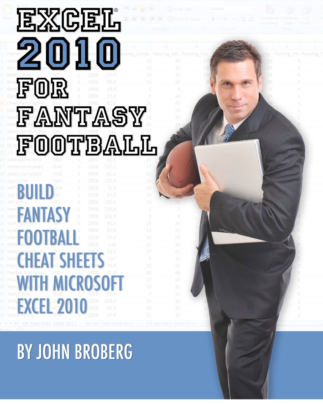 Excel 2010 for Fantasy Football: 8 Steps to Custom Fantasy Football Cheat Sheets with Microsoft Excel 2010,Used