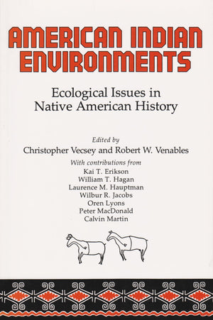 American Indian Environments: Ecological Issues In Native American History (The Iroquois And Their Neighbors),New