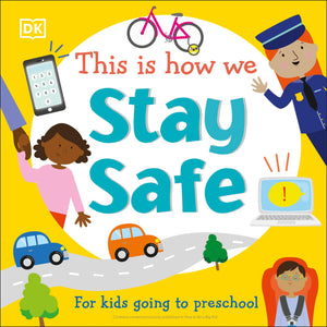 This Is How We Stay Safe: For Kids Going To Preschool (First Skills For Preschool),Used